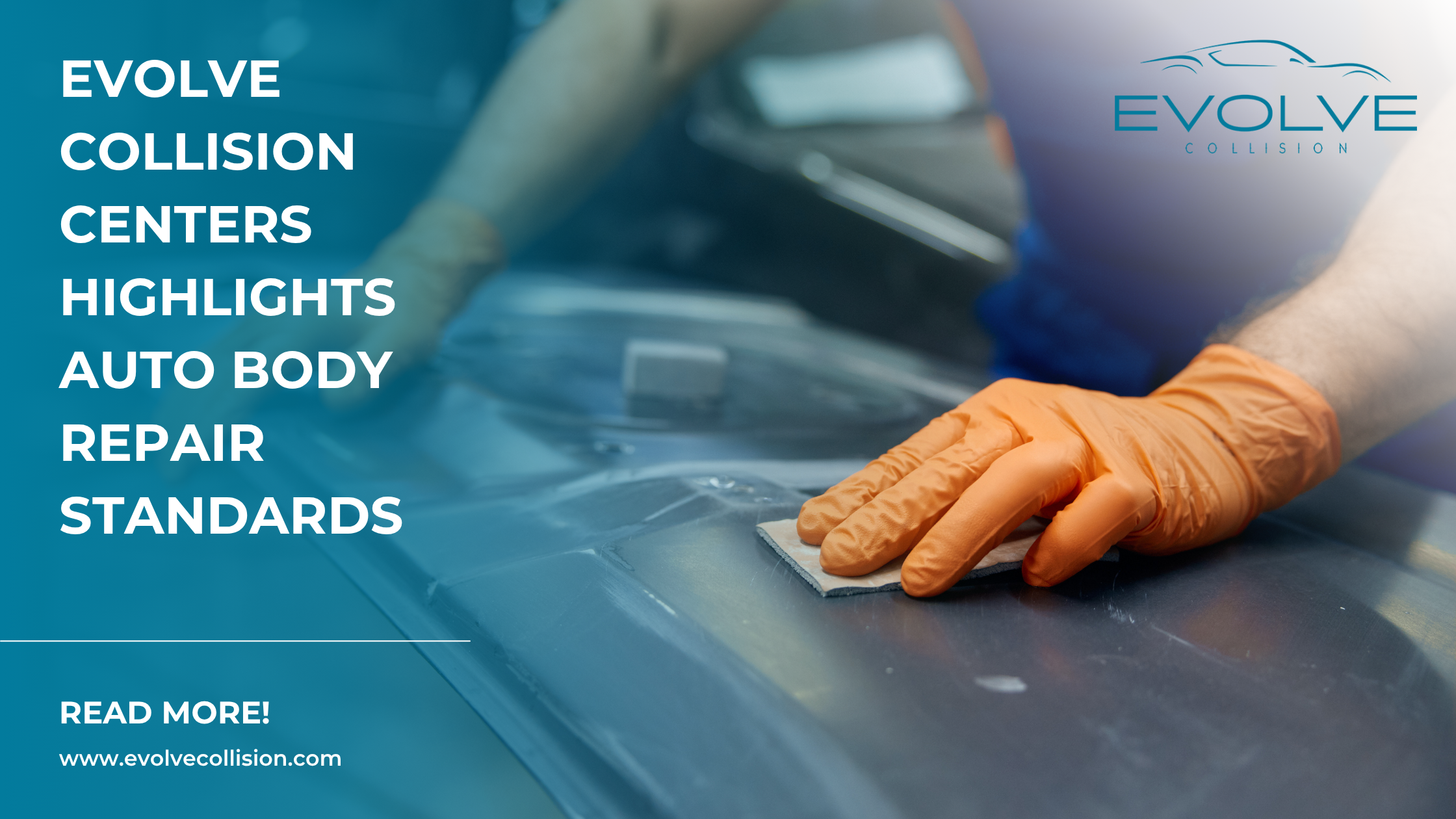Auto body repair standards at Evolve Collision Centers