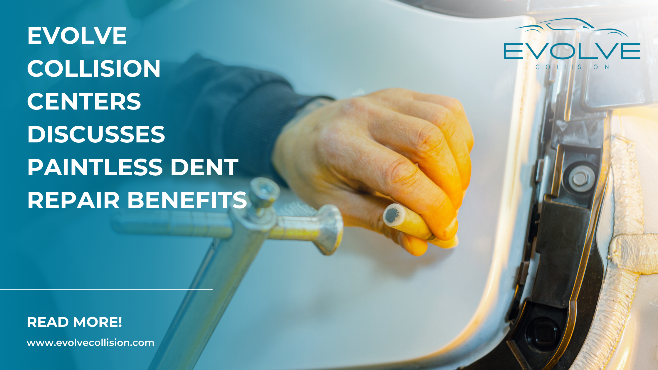 Evolve Collision Centers Discusses Paintless Dent Repair Benefits