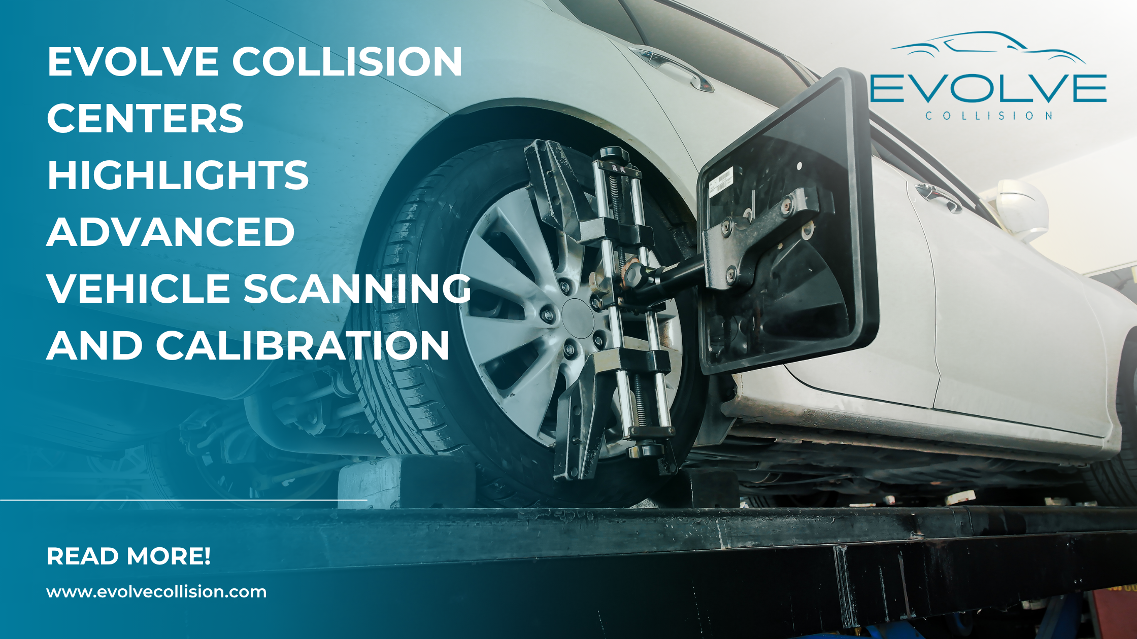 Evolve Collision Centers Highlights Advanced Vehicle Scanning and Calibration